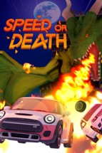 Speed or Death Image