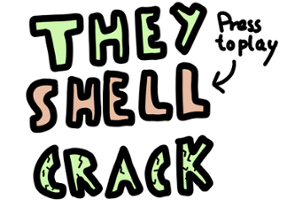 They Shell Crack Image