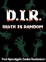 D.I.R: Death is Random Image