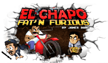 El Chapo - Fat 'n Furious! Image