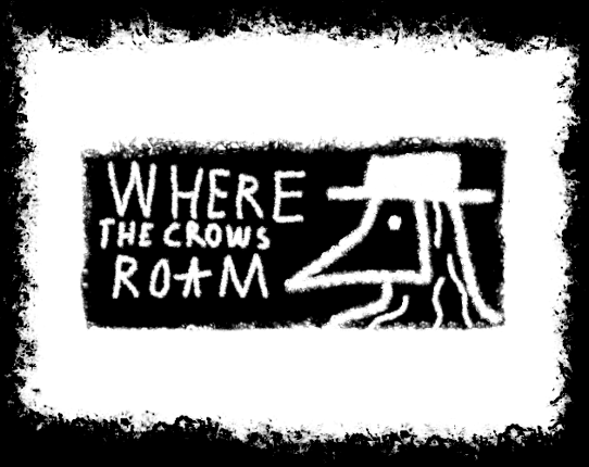 Where The Crows Roam Game Cover