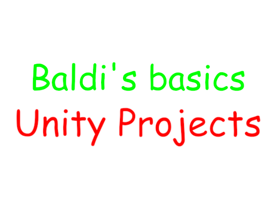 Baldi's Basics Unity Projects Game Cover