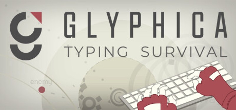 Glyphica: Typing Survival Game Cover