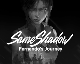 SameShadow: Fernando's Journey Image