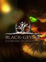 Black Geyser: Couriers of Darkness Image
