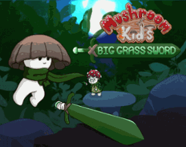 Mushroom Kid's Big Grass Sword Image