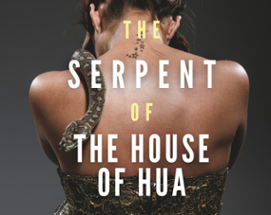 The Serpent of the House of Hua Image