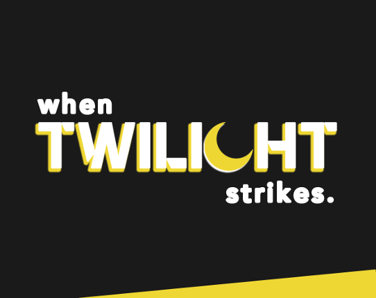 When Twilight Strikes Game Cover