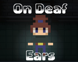 On Deaf Ears Image