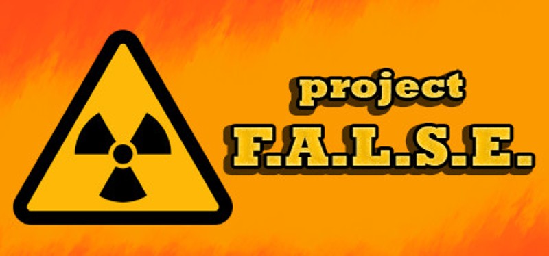 Project F.A.L.S.E. Game Cover