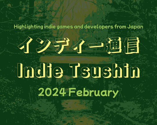 Indie Tsushin: 2024 February Issue Game Cover