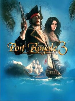 Port Royale 3: Pirates & Merchants Game Cover