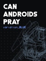 Can Androids Pray: Blue Image