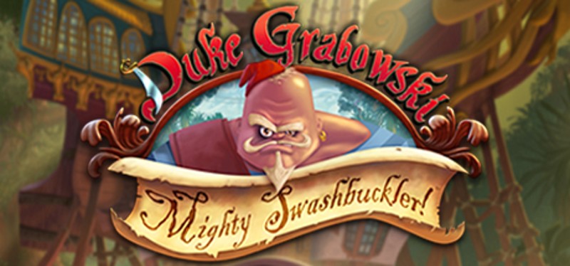 Duke Grabowski, Mighty Swashbuckler Game Cover