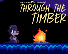 Westlouia Pilot: Through The Timber Image