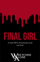 Wretched & Alone: Final Girl Image