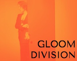 GLOOM DIVISION Image