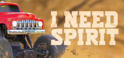 I Need Spirit: Off Road Edition Image