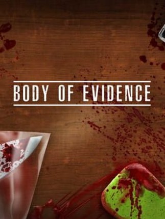 Body of Evidence Game Cover