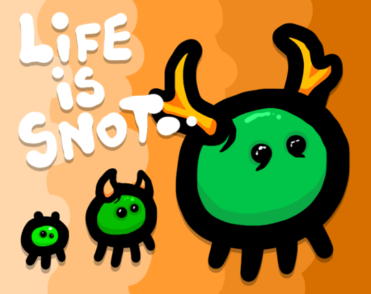 Life is Snot Game Cover