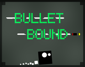 Bullet Bound Image