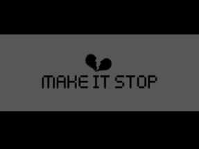 Make It Stop Image
