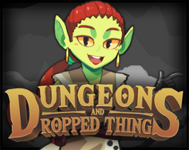 Dungeons & Dropped Things Image