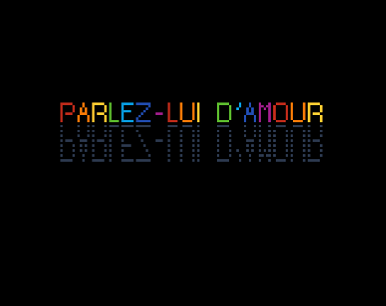 Parlez-lui d'amour Game Cover