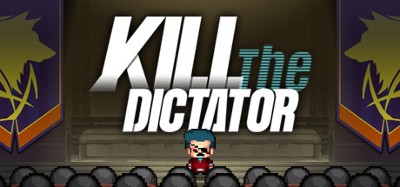 Kill the Dictator Image