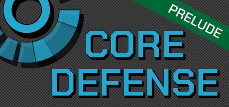 Core Defense: Prelude Game Cover