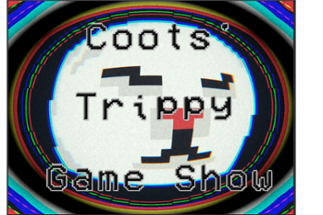 Coots' Trippy Game Show Image