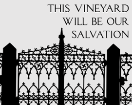 This Vineyard Will Be Our Salvation Image