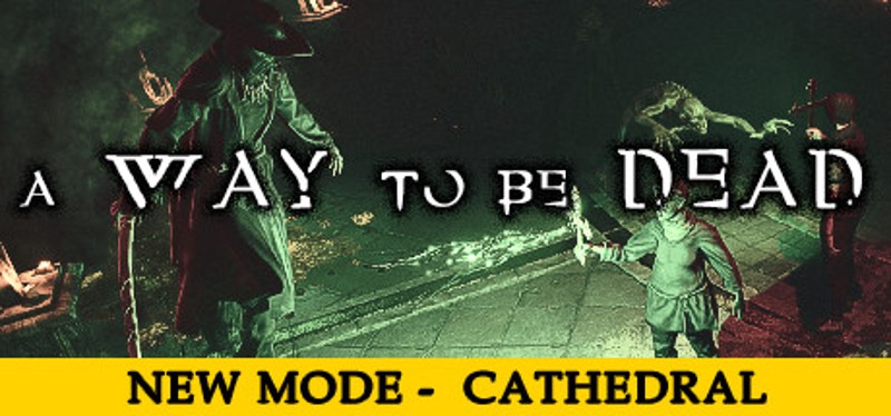 A Way To Be Dead Game Cover