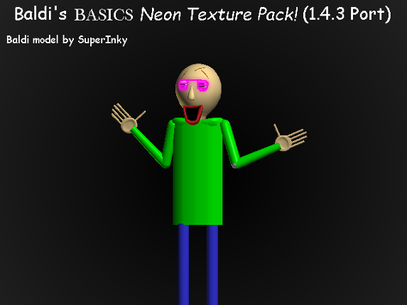 Baldi's Basics Neon Texture Pack 1.4.3 port! Game Cover