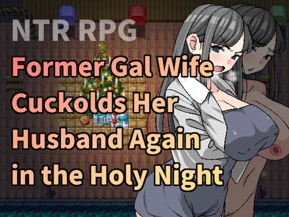 Former Gal Wife Cuckolds Her Husband Again in the Holy Night Game Cover