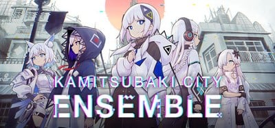 KAMITSUBAKI CITY ENSEMBLE Image