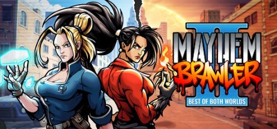 Mayhem Brawler II: Best of Both Worlds Image