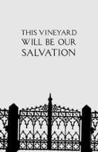 This Vineyard Will Be Our Salvation Image