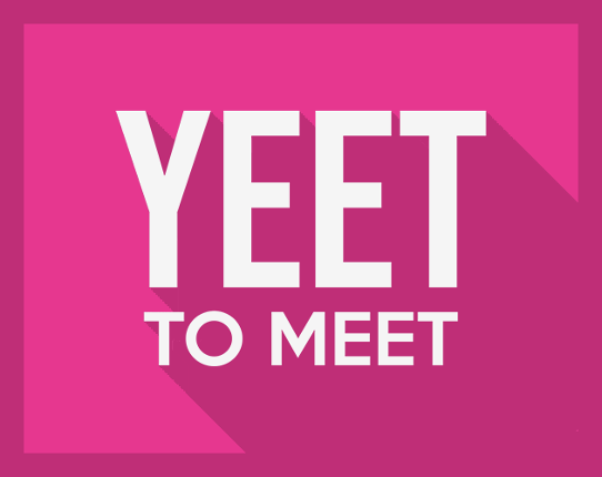 Yeet to Meet Game Cover