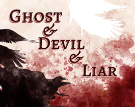 Ghost & Devil & Liar Image