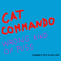 Cat Commando:  Wrong Kind Of Puss Image