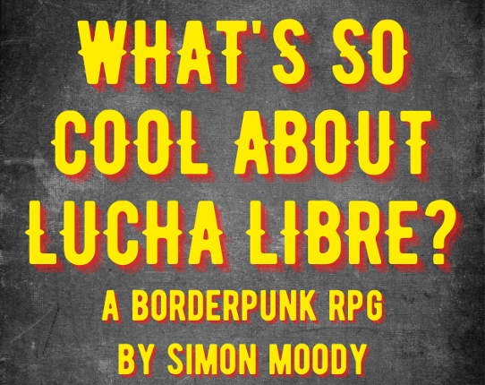 What's So Cool About Lucha Libre? Game Cover