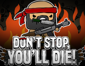 DON'T STOP, YOU'LL DIE! (2022) Image