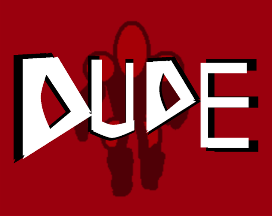 DUDE |Action FPS game Game Cover