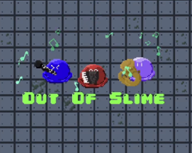 Out Of Slime Image