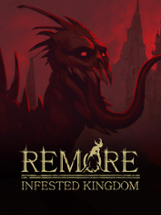 REMORE: INFESTED KINGDOM Image