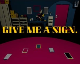 Give Me a Sign Image