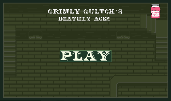 Grimly Gulch's Deathly Aces (Read Description) Game Cover