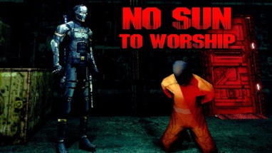 No Sun To Worship Image