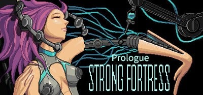 STRONG FORTRESS:Prologue Image